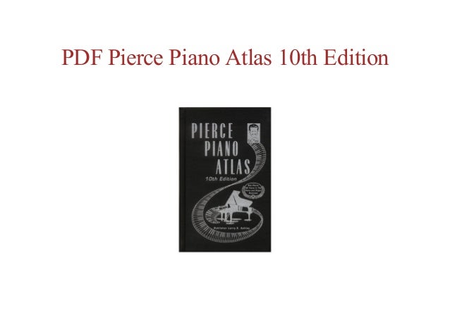 Pierce Piano Atlas Pdf